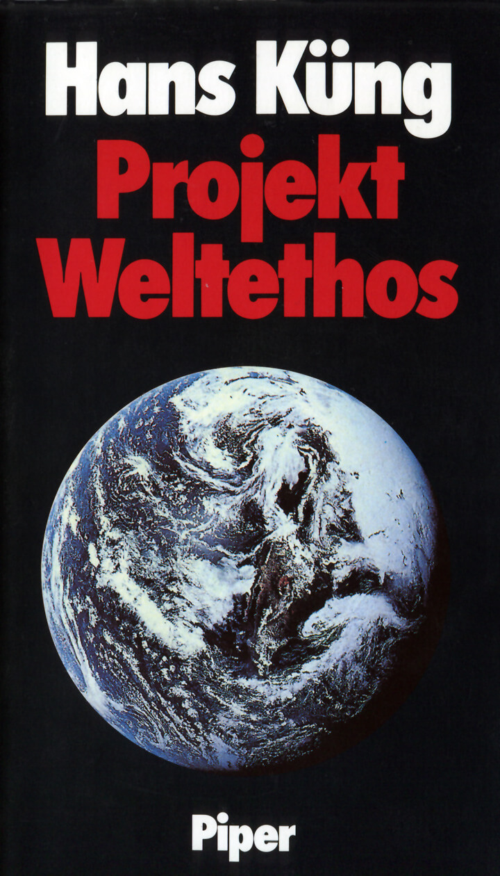 Das Bild zeigt die Vorderseite eines Buches mit der Aufschrift „Hans Küng, Projekt Weltethos“ des Piper Verlags.