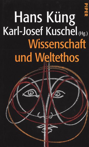 Das Bild zeigt die Vorderseite eines Buches mit der Aufschrift „Hans Küng, Karl-Josef Kuschel (Hg.), Wissenschaft und Weltethos“ des Piper Verlags.